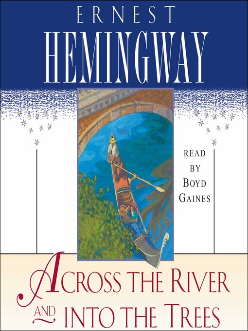 Title details for Across the River and Into the Trees by Ernest Hemingway - Wait list